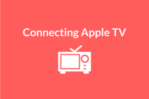 Connecting AppleTV to Premier Broadband