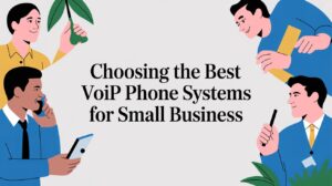 Four illustrated people interact with phones, tablets, and notebooks around the text: Choosing the Best VoIP Phone Systems for Small Business on a light background with green plants.